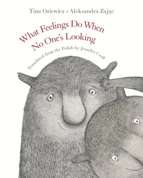 WHAT FEELINGS DO WHEN NO ONESLOOKING